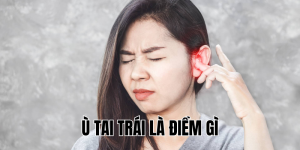 Ù Tai Trái Là Điềm Gì